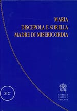 Maria Discepola e Sorella Madre di Misericordia