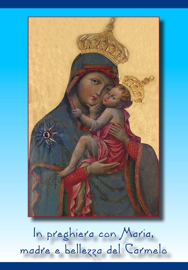 In preghiera con Maria, madre e bellezza del Carmelo