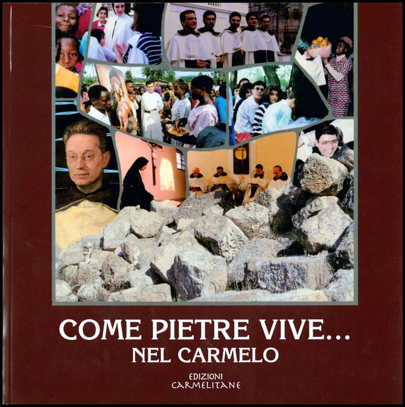 Come pietre vive... nel Carmelo. Per leggere la storia e la vita del Carmelo.